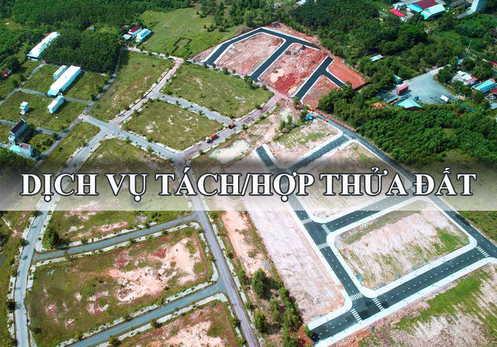 Dịch vụ tách, hợp thửa tại Kovergroup.com